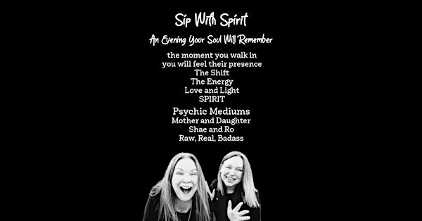 Sip With Spirit! Open Mediumship Event with Psychic Mediums, Shae and Ro! | Decked Out Studio
