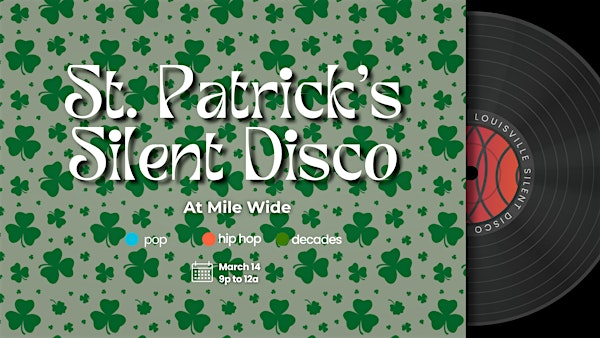 St. Patrick's Silent Disco at Mile Wide | Mile Wide Beer Co.