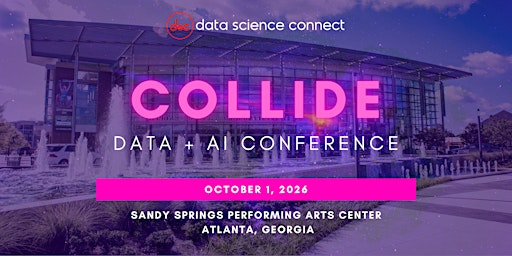COLLIDE Data + AI Conference 2026 | Sandy Springs Performing Arts Center