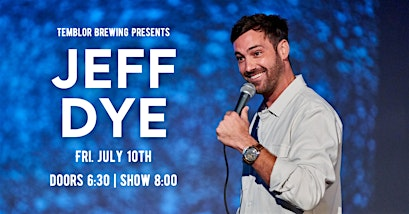 JEFF DYE! Presented by Temblor Brewing | Temblor Brewing Company