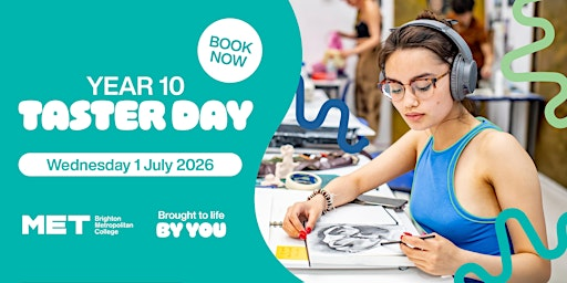Brighton MET College | Central | Year 10 Taster Day | Wednesday 1 July | Brighton MET College