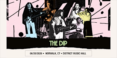 The Dip | District Music Hall