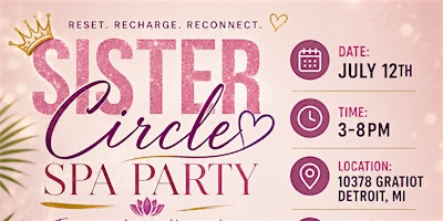 Sister Circle Spa Party | 10378 Gratiot Ave