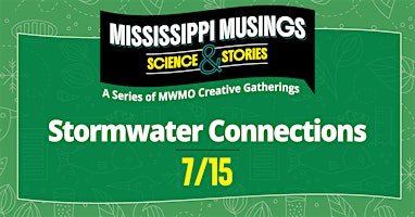 Mississippi Musings- Stormwater Connections | Mississippi Watershed Management Organization