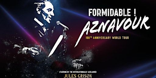 FORMIDABLE ! AZNAVOUR | Embassy of France in the United States