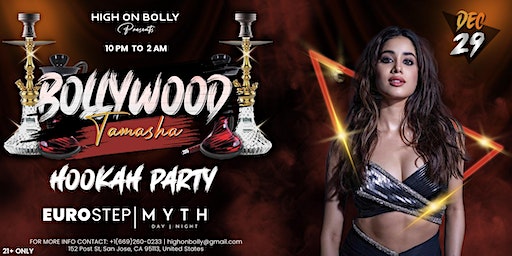 DEC 29 | BOLLYWOOD TAMASHA | HOOKAH PARTY | SAN JOSE DOWNTOWN | Myth Lounge
