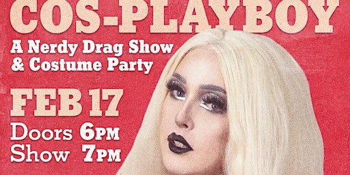 Batzy's Cosplayboy: Drag Show & Costume Party | Tilted Glass Brewing Co.