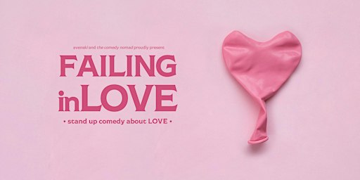 Failing in Love • Luton • Stand up Comedy about LOVE | Luton Library Theatre