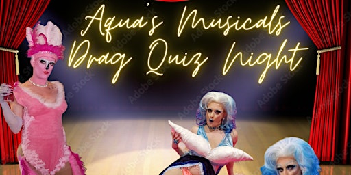 Aquas Musicals Drag Quiz! | Stowmarket Community Centre