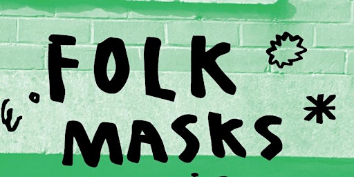 Folk Masks For May Day withh Rebecca Child | 10 West St