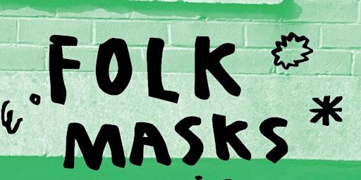Folk Masks For May Day withh Rebecca Child | 10 West St