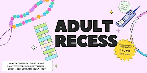 Adult Recess | CCB Plaza / Main Plaza / Main Square / Downtown
