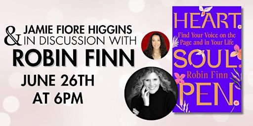 Robin Finn Discusses HEART. SOUL. PEN with Jamie Fiore Higgins | Barnes & Noble - Philadelphia