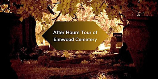 After Hours Tour | Elmwood Cemetery