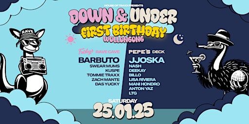 House Of Traxx PRESENTS - Down And Under (FIRST BIRTHDAY) - 25/01/25 | Pepe's On The Beach