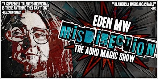 EDEN MW - MISDIRECTION: The ADHD Magic Show | Bailiff Bar