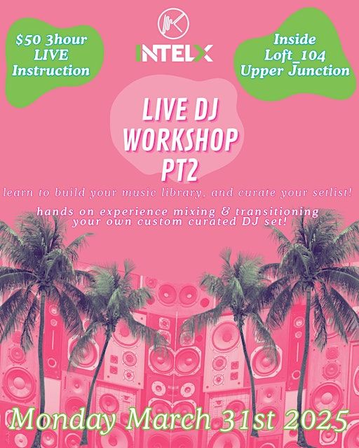 Intelx DJ workshop PT.2 | loft_104