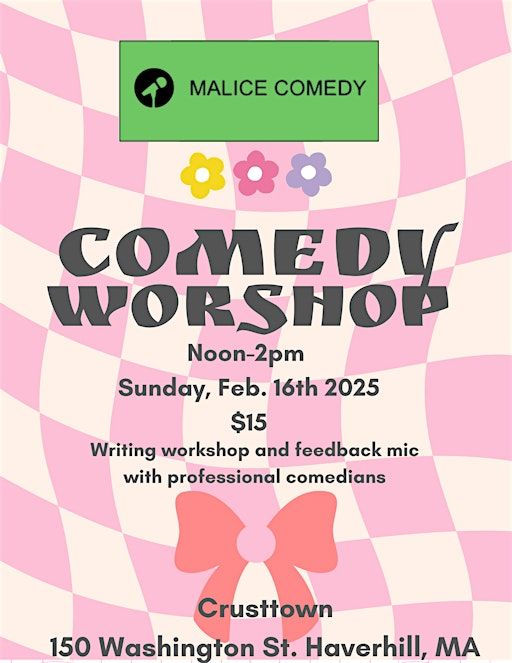 Malice Comedy Workshop with professional comedians | Crusttown, Washington Street, Haverhill, MA, USA