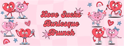 LOVE SUCKS BURLESQUE BRUNCH | Under Current