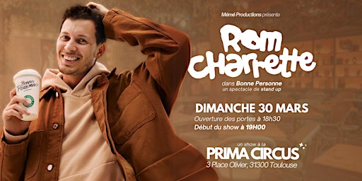 Stand Up Toulouse - ROM CHARRETTE dans BONNE PERSONNE à la PRIMA CIRCUS | Prima Circus
