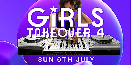 GIRLS TAKEOVER 4 | The Lounge at Boldmere