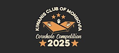 Kiwanis Cornhole Competition 2025 | 212 W Foothill Blvd