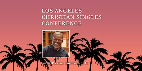 Los Angeles Christian Singles Conference | First Baptist Church of Norwalk