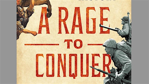 Book Lecture: A Rage to Conquer | The Institute of World Politics