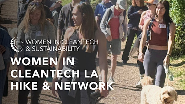 LA Women in Cleantech Hike & Network | Firebreak Trail to Griffith Observatory