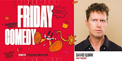 Friday Night Comedy w/ David Quirk & Friends! | Good Chat Comedy Club