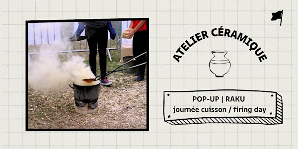 POP UP | céramique : RAKU | LESPACEMAKER