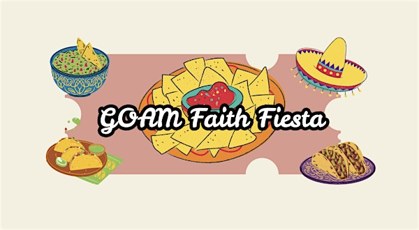 GOAM Faith Fiesta | 620 Apple St