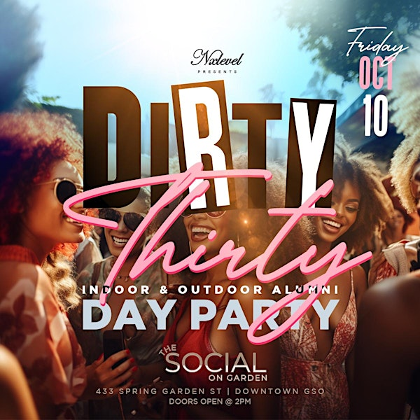 [DIRTY THIRTY] - The GHOE 30&UP Day Party | The Social on Garden (indoor/outdoor venue)