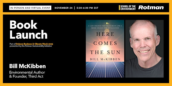 Bill McKibben on "Here Comes the Sun" and the Path to a Climate-Safe Future | Rotman School of Management + Livestream
