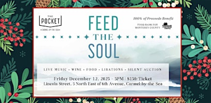 Feed The Soul Celebration Benefiting the Food Bank for Monterey County | The Pocket, 6th Avenue, Carmel-by-the-Sea, CA, USA