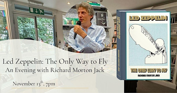 The Only Way To Fly...An Evening with Richard Morton Jack and Chris Welch | 80 Hill Rise