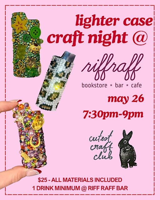 lighter case decorating @ Riffraff 5/26 | Riffraff bookstore and bar