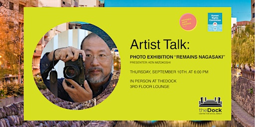 Artist Talk: Photo Exhibition “remains Nagasaki” | theDock - Centre for Social Impact
