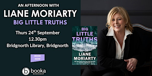An Afternoon with Liane Moriarty - Big Little Truths | Bridgnorth Library