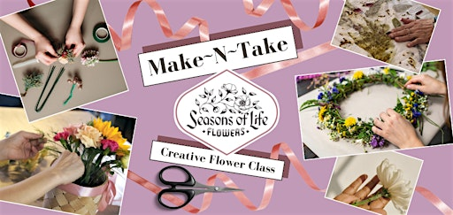 Make-n-Take Class | Seasons of Life Flowers
