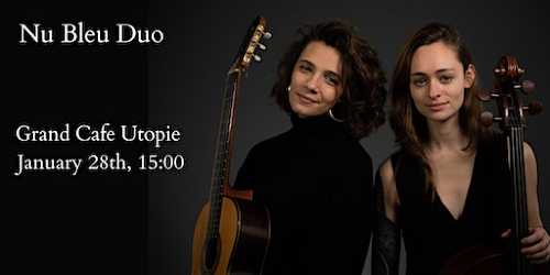 Guitar and cello concert: Nu Bleu Duo at Grand Cafe Utopie Tickets