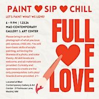 Paint Sip Chill | "Full of Love” | Mad Contemporary Gallery & Art Center