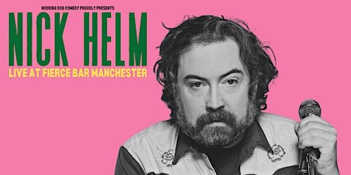 Nick Helm: A Work In Progress/Warm Up Kinda Thing | Fierce Bar