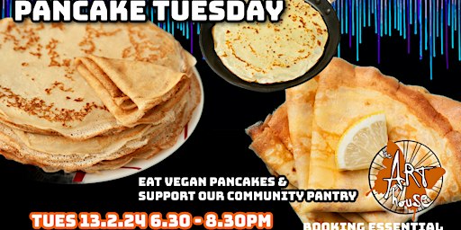 Pancake Tuesday - community pantry fundraising night | The Art House Southampton CIC