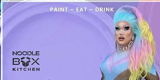 Painting With A Queen | Noodle Box Kitchen