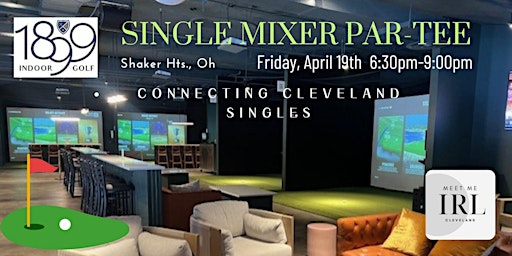 Meet Me IRL Cle Singles Indoor Golf Mixer at 1899 Social Club, Shaker Hts. | 1899 Social Club