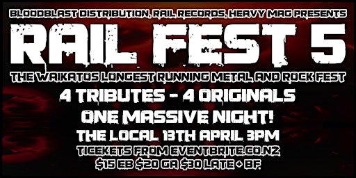 RAIL FEST 5 - WAIKATOS LONGEST RUNNING METAL AND ROCK FESTIVAL. | The Local Te Rapa