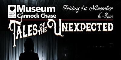 Tales of the Unexpected | The Museum Of Cannock Chase