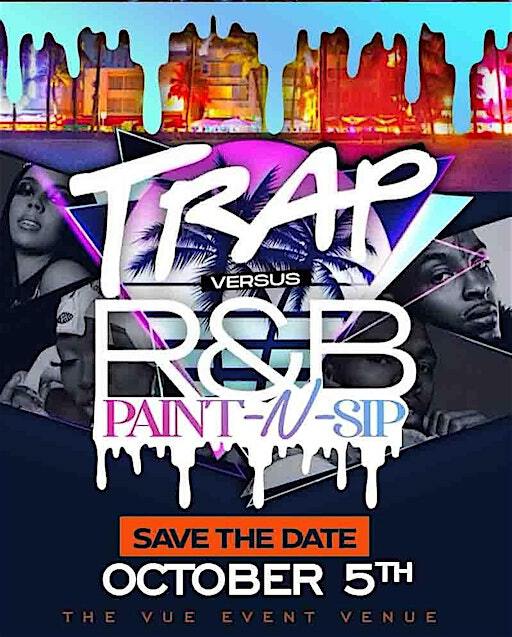 TRAP vs R&B PAINT~N~SIP | 516 S Reilly Rd
