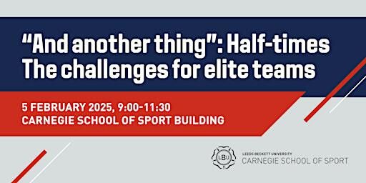 "And another thing": Half-times: The challenges for elite teams | Carnegie School of Sport